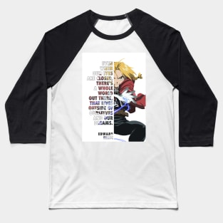 Edward Elric Quote Full Metal Alchemist Baseball T-Shirt